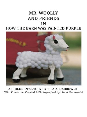 cover image of Mr. Woolly and Friends in How the Barn Was Painted Purple